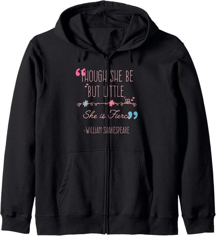 Though She Be But Little She Is Fierce Shakespeare Feminist Kapuzenjacke