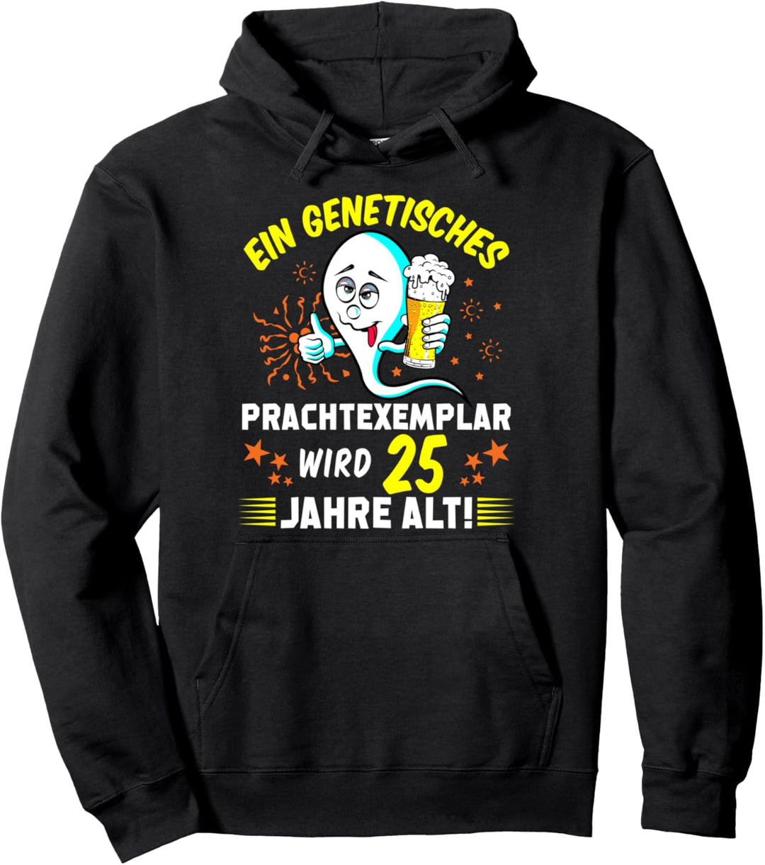 Ein genetisches Prachtexemplar wird 25 - 25. Geburtstag Mann Pullover Hoodie