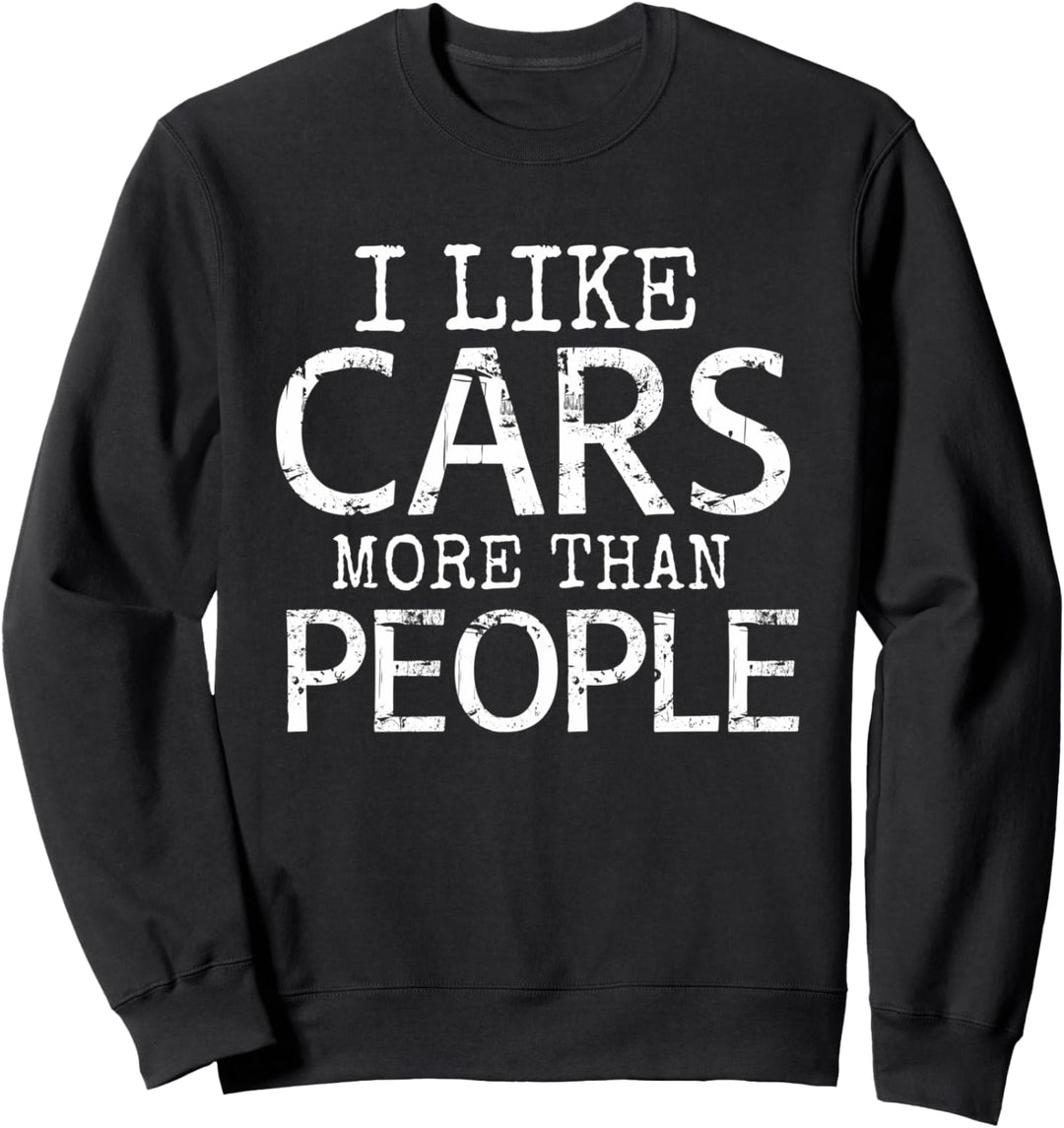 Ich mag Autos mehr als Menschen Auto Mechatroniker Sweatshirt