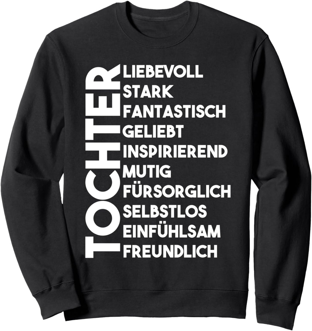 Starke Tochter Sweatshirt