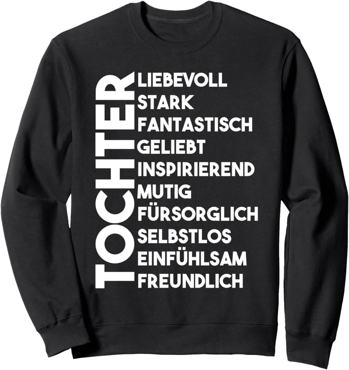 Starke Tochter Sweatshirt