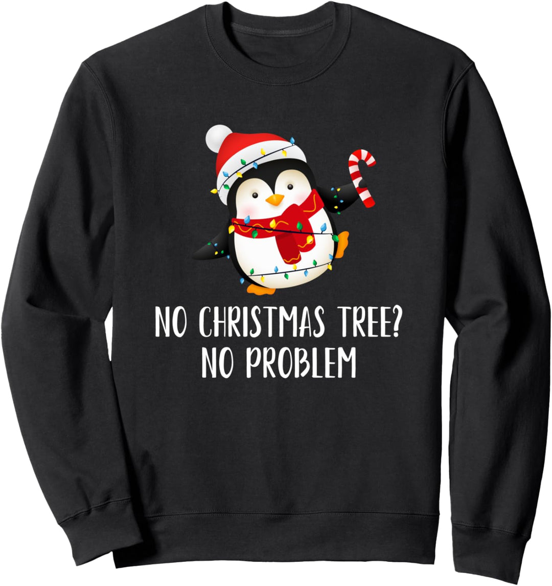No Christmas Tree? No Problem Cute Christmas Penguin Sweatshirt