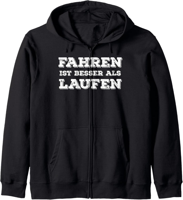 Witziger Spruch "Fahren ist besser als Laufen" Kapuzenjacke