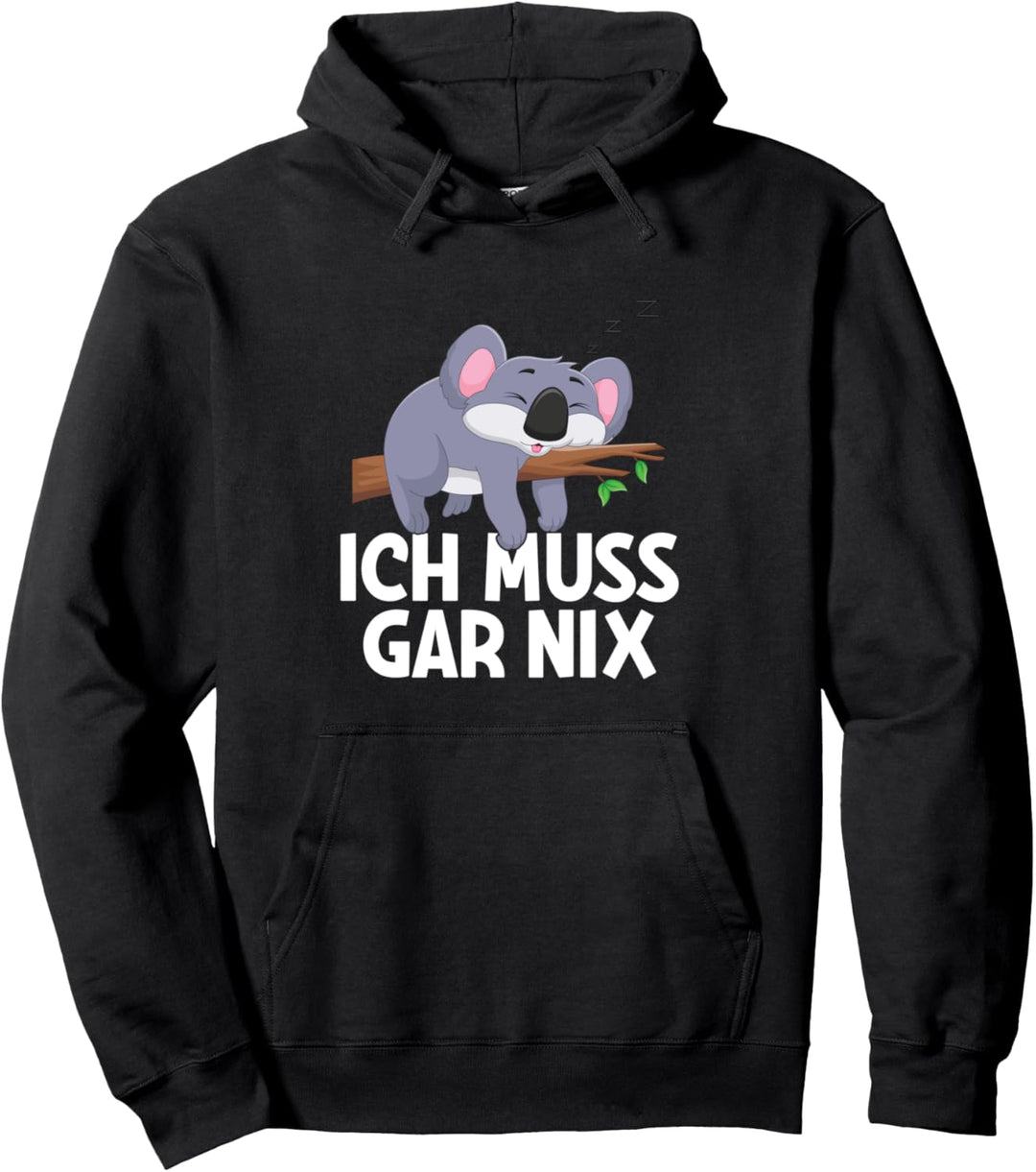 Ich Muss Gar Nix Fauler Koala Statement Spruch Pullover Hoodie