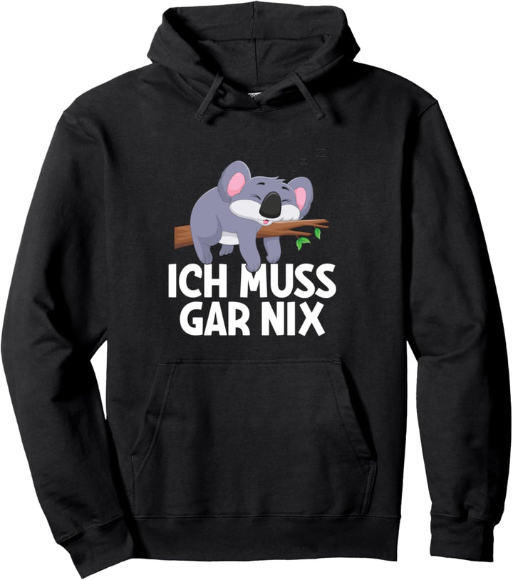 Ich Muss Gar Nix Fauler Koala Statement Spruch Pullover Hoodie