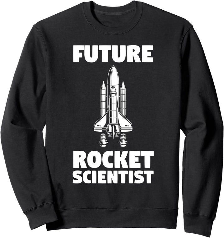Future rocket scientist water rocket and model rocket Sweatshirt