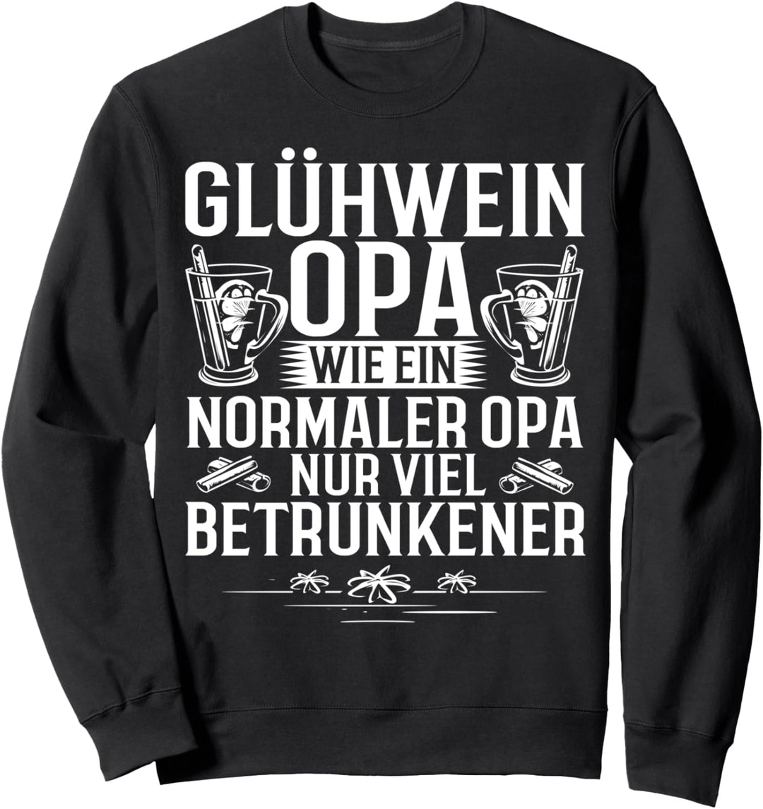 Weihnachtsoutfit Glühwein Rot Weihnachtsmarkt Glühwein Opa Sweatshirt