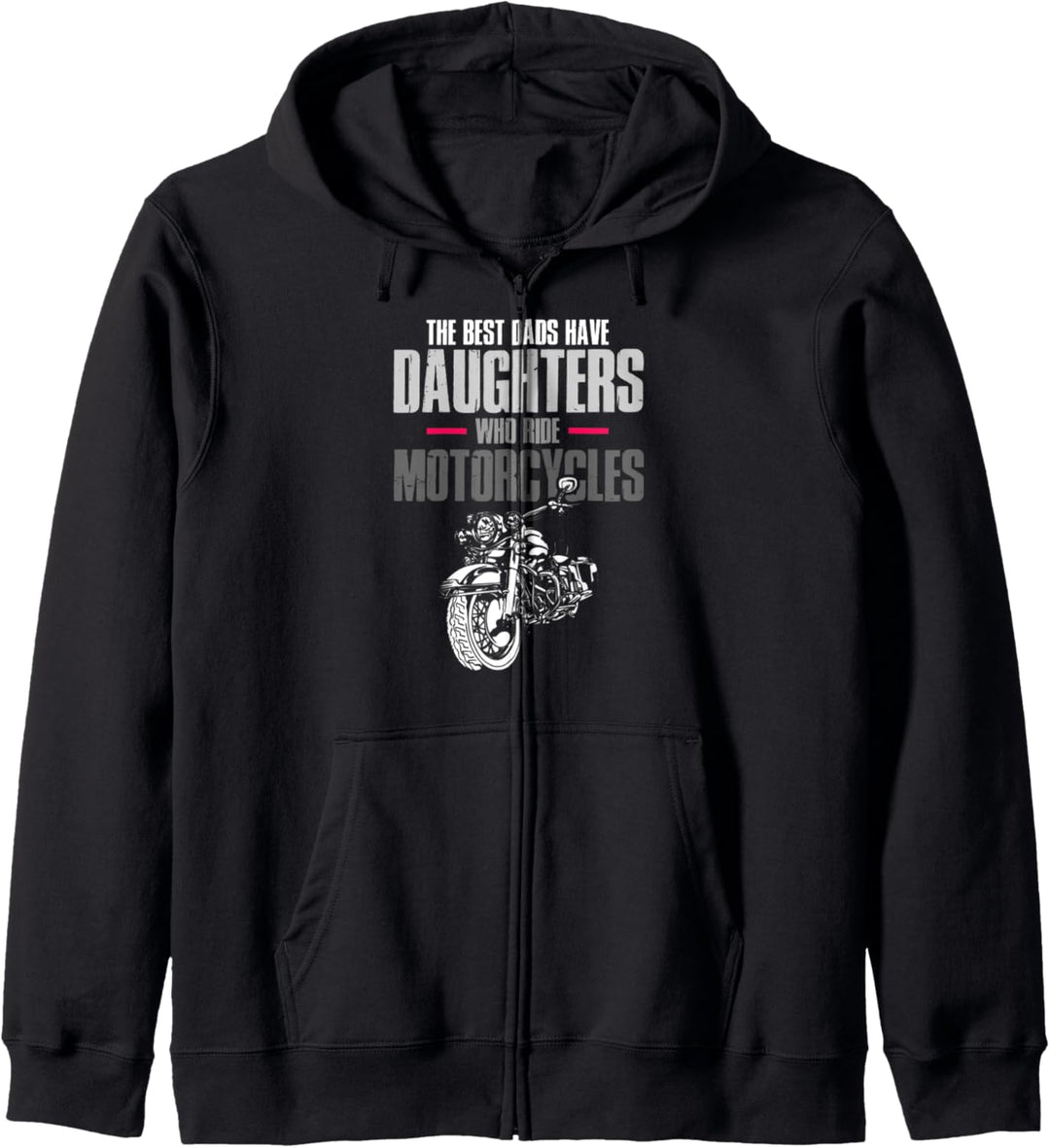 The Best Dads Have Daughters Who Ride Motorcycles Cool Kapuzenjacke