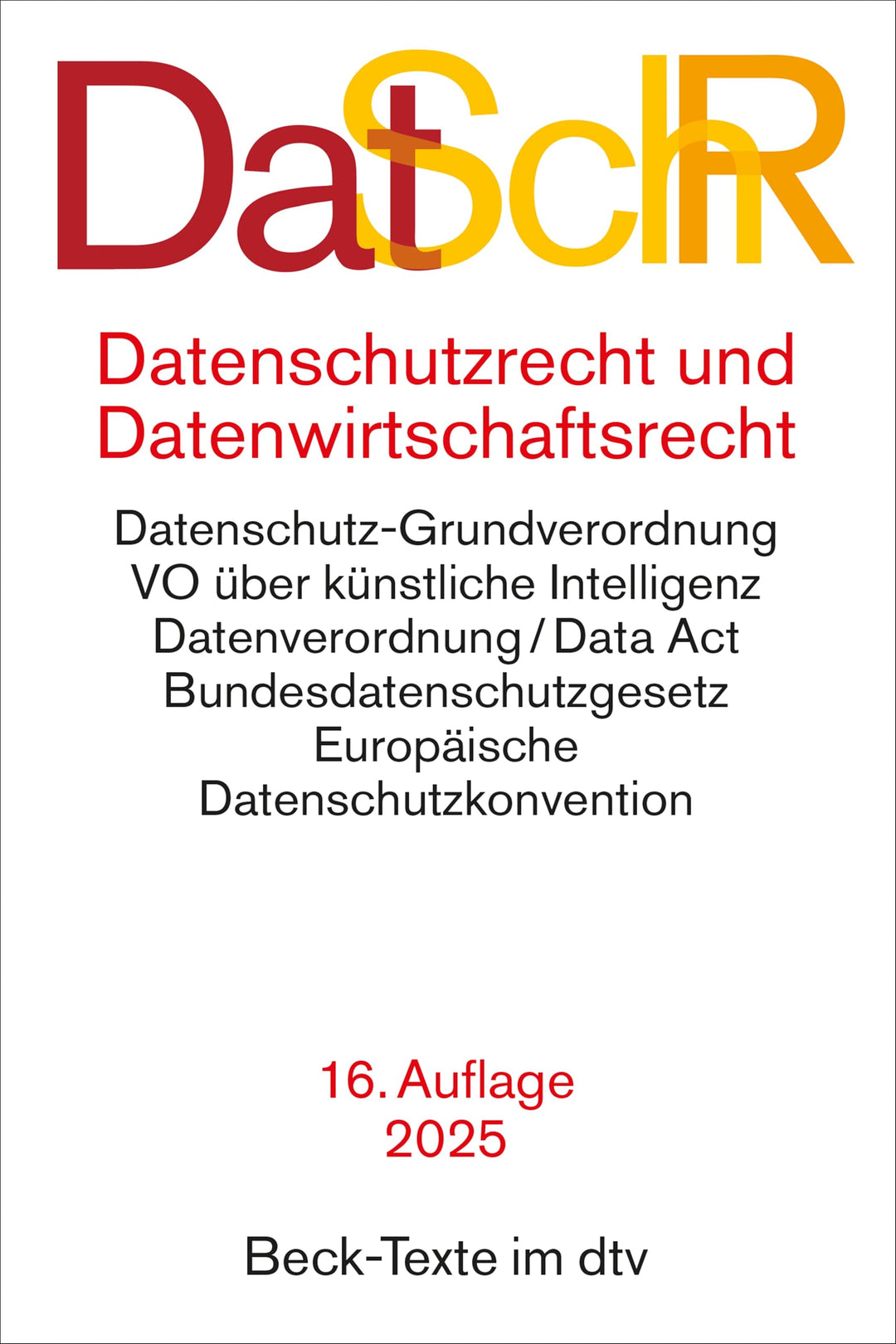 Datenschutzrecht und Datenwirtschaftsrecht. DatSchR: Datenschutz-Grundverordnung, JI-Richtlinie, Bun