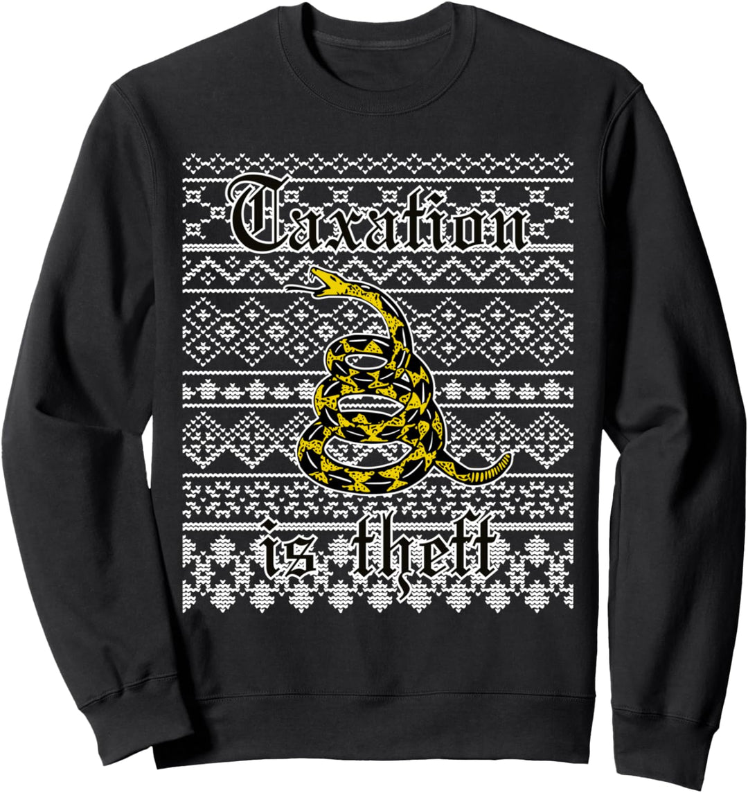 Taxation Theft Gadsden Snake Snek Ugly Christmas Libertarian Sweatshirt