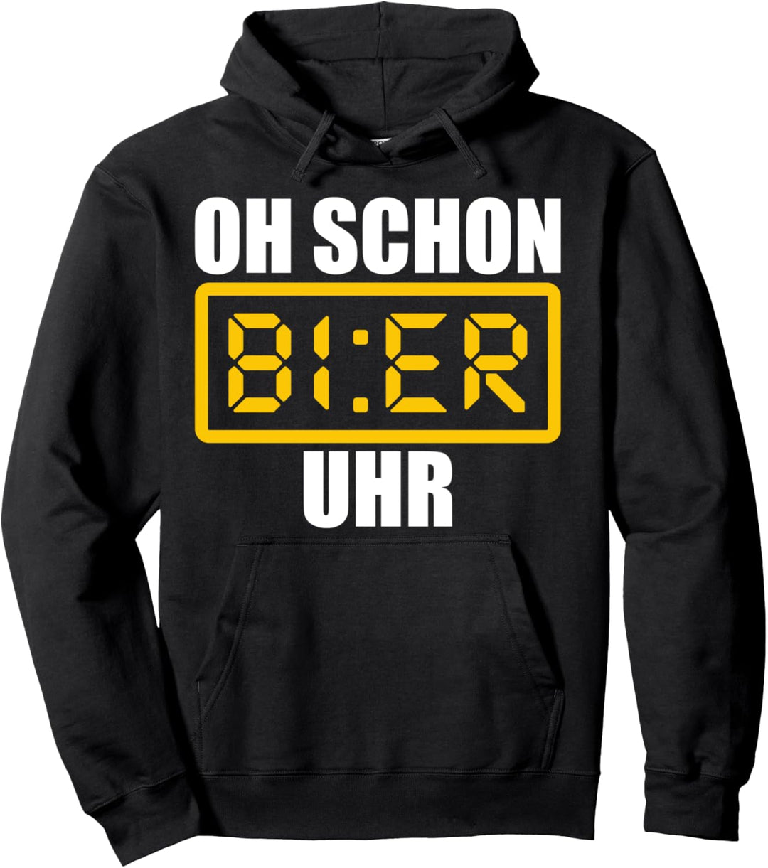 Es ist schon Bier Uhr Pullover Hoodie