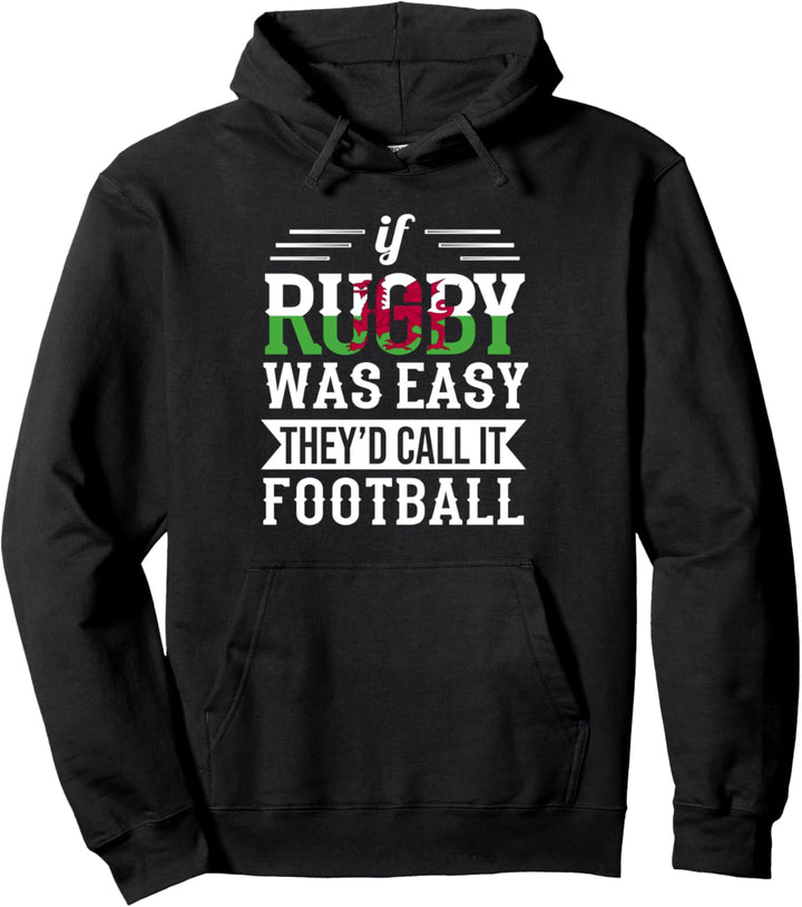 Wales If Rugby Was Easy Funny Wales Pullover Hoodie
