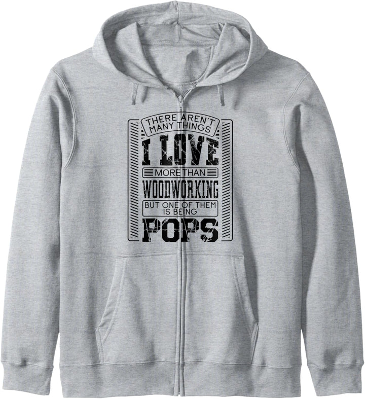 There Aren't Many Things More Than Woodworking Pop Pops Gift Kapuzenjacke
