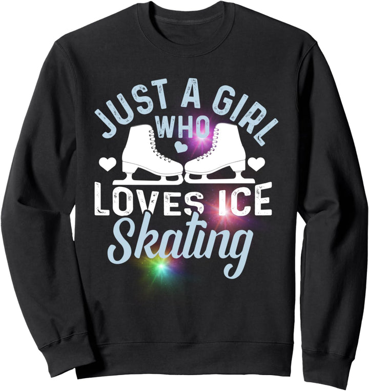 A Girl Who Loves Ice Skating Skater Princesss Sweatshirt