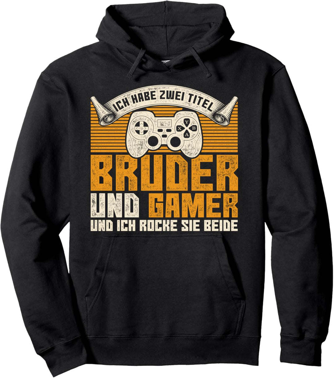 Ich habe zwei Titel Bruder und Gamer Lustiges Nerd Gaming Pullover Hoodie