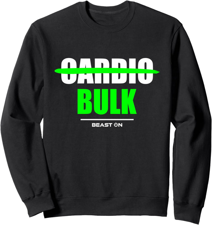 No Cardio Bulk Gym Fitness Workout Bodybuilding Gains Grün Sweatshirt