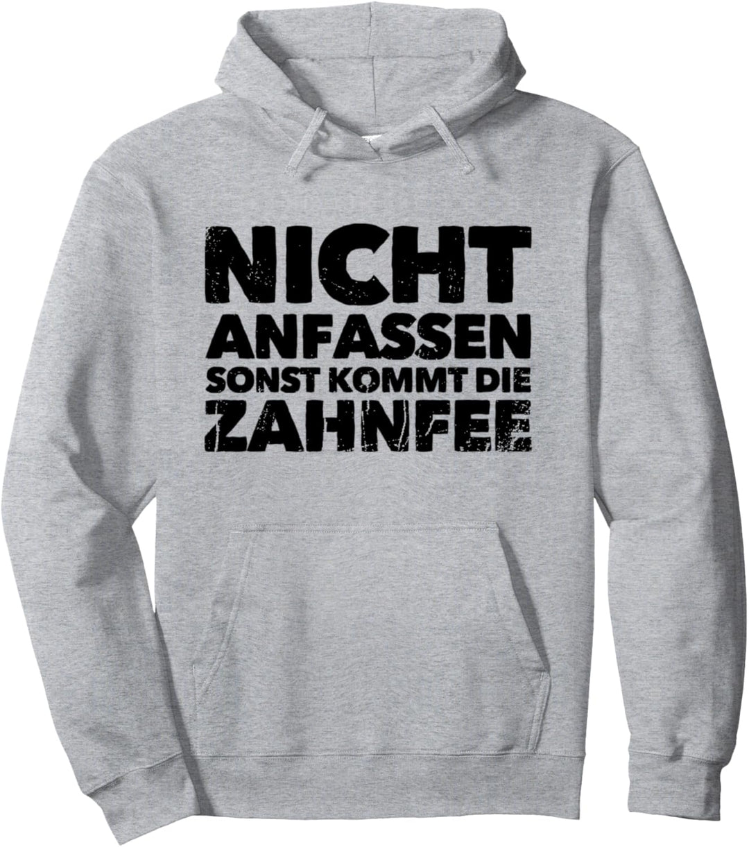 Nicht Anfassen Sonst Kommt Die Zahnfee Kampfkunst Pullover Hoodie