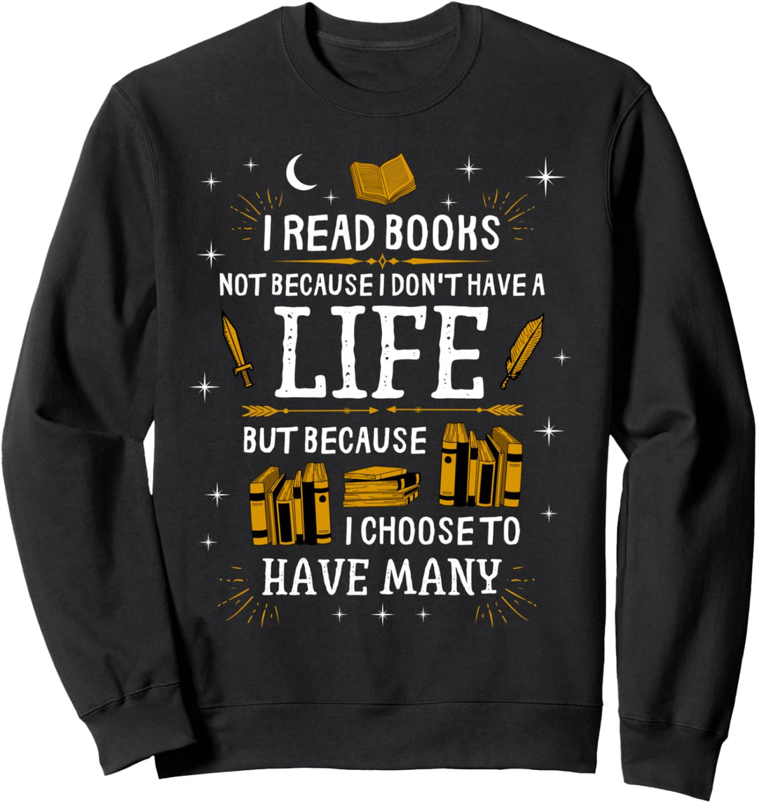 Ich lese Bücher, um viele Leben zu haben - Bookish Book Lover Sweatshirt