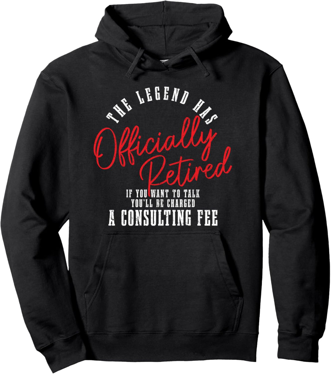 The Legend Has Retired Funny Rensioner Retirement Pullover Hoodie