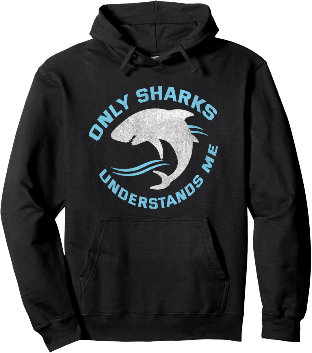 Only sharks understands me lustiges Schwimmer und Taucher Pullover Hoodie