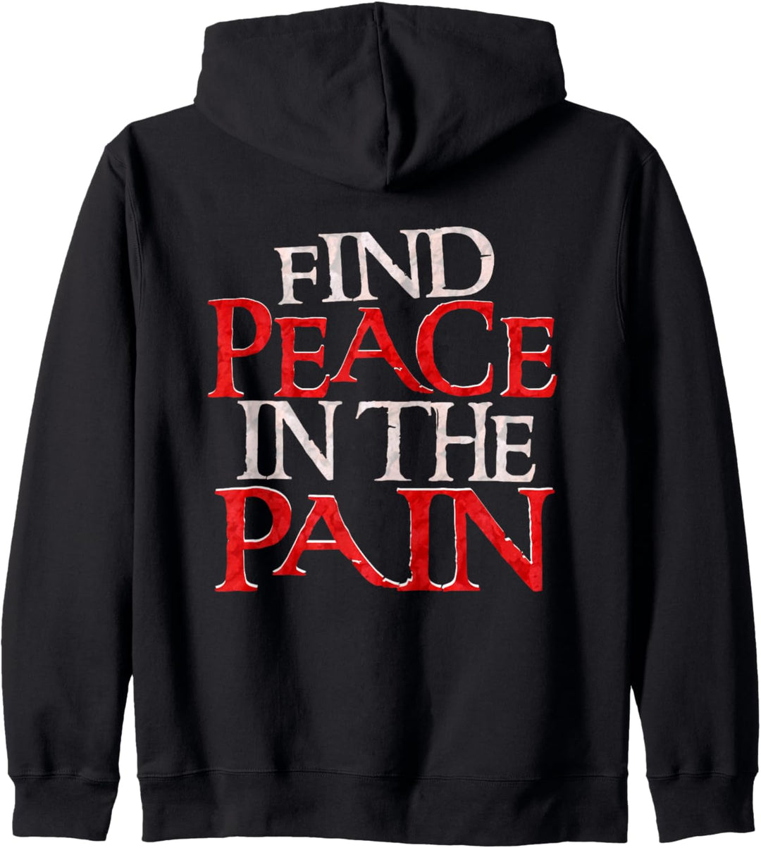 Spruch: Find Peace in the Pain Kapuzenjacke