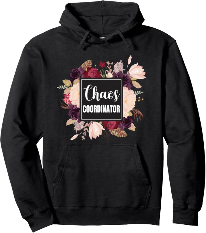 Chaos Koordinator Blumenkunst Chaos Coordinator Flower Art Pullover Hoodie