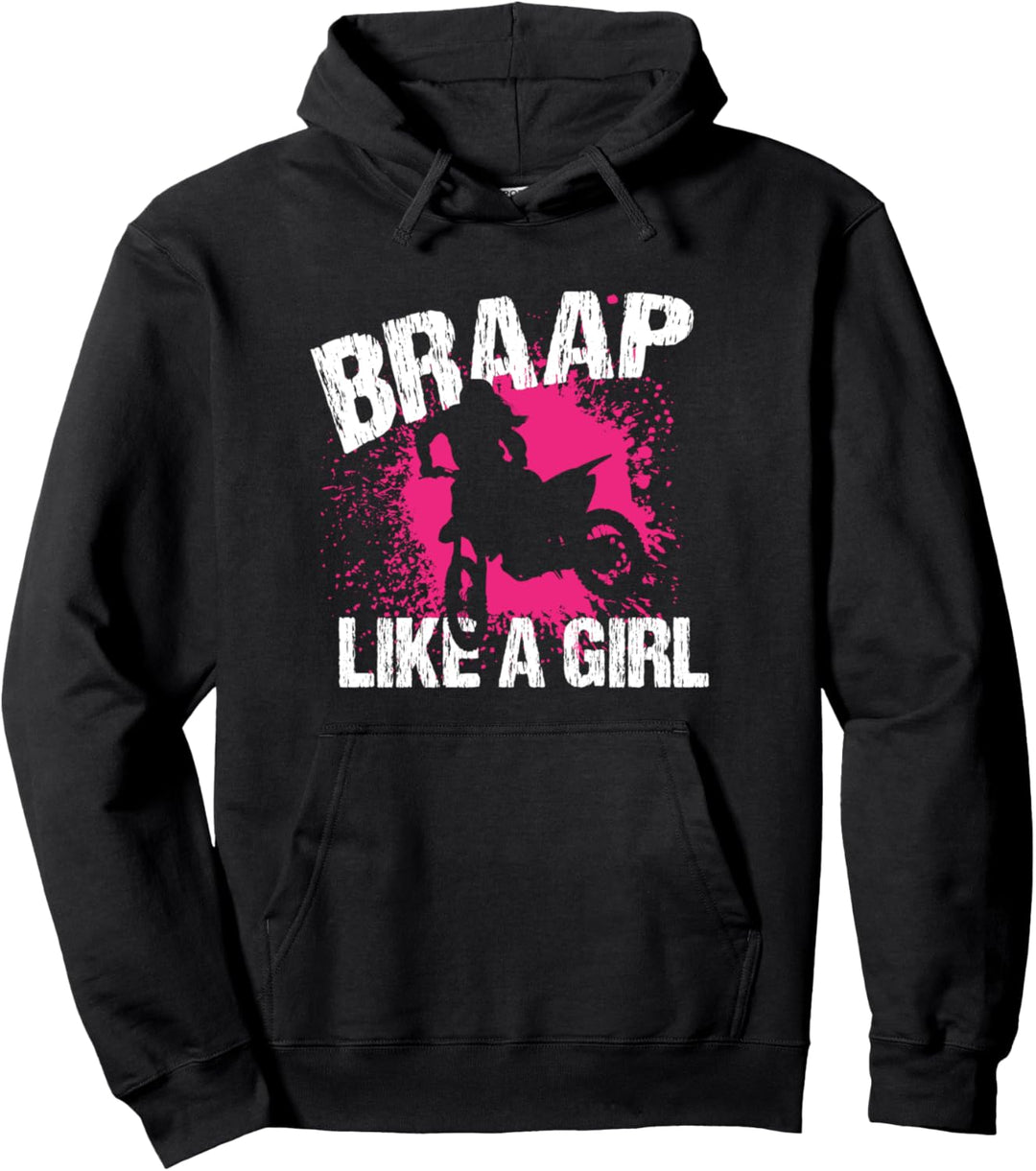 Motorrad Fahrerin Mädchen Cross Maschine Braap Like a Girl Pullover Hoodie