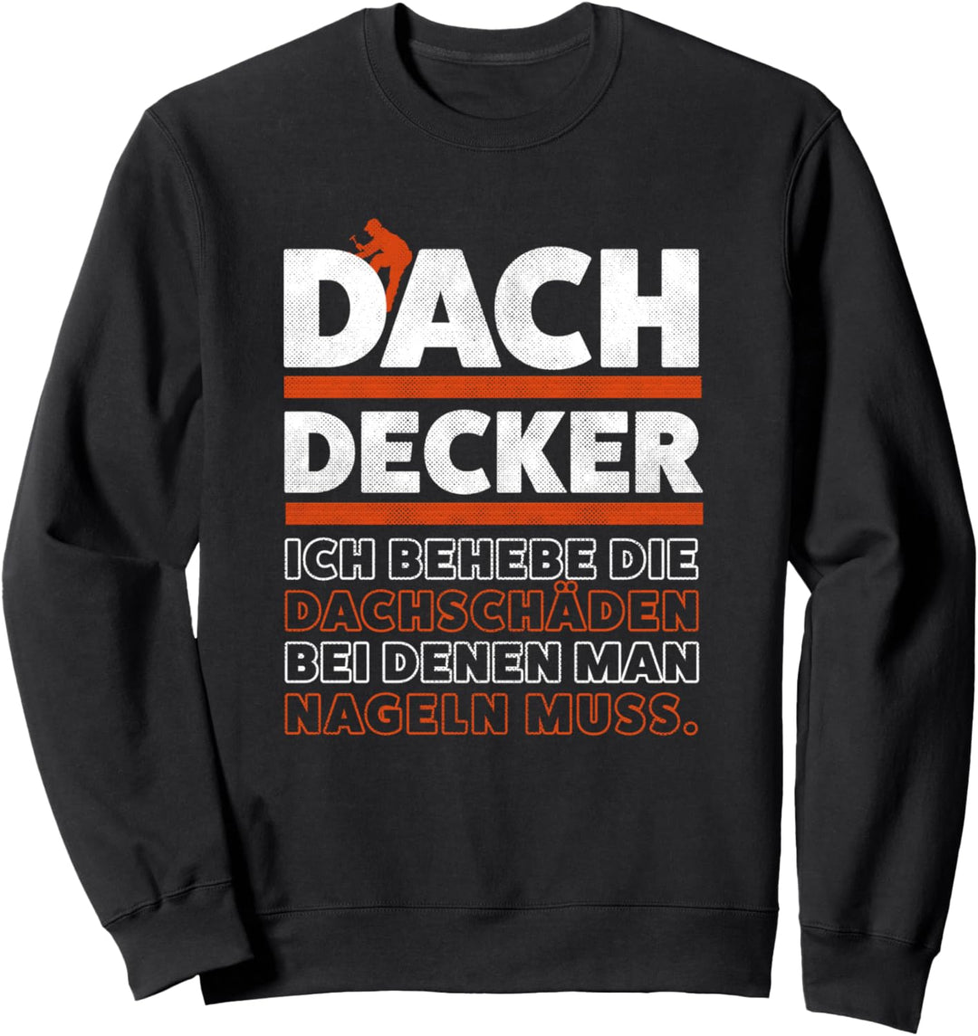 Lustiges Dachdecker Sweatshirt