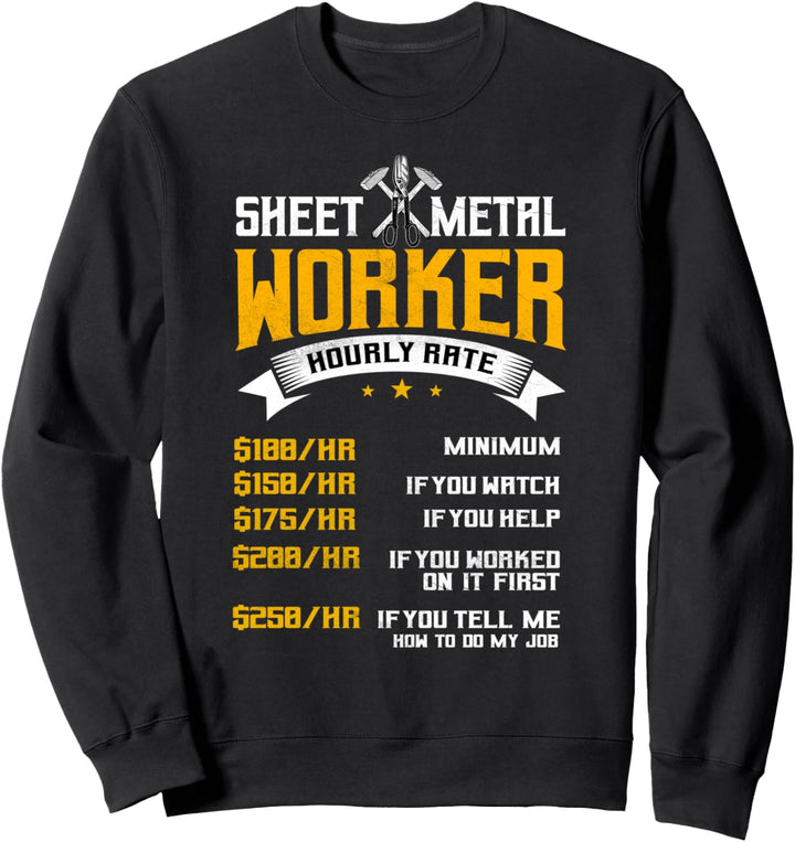 Blecharbeiter Geschenke lustiger Stundensatz Sweatshirt