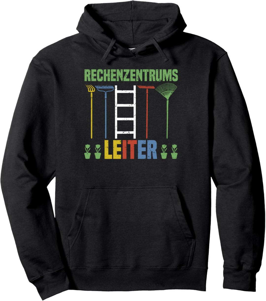 Rechenzentrumsleiter Rechen & Leiter Garten Gartengeräte Pullover Hoodie