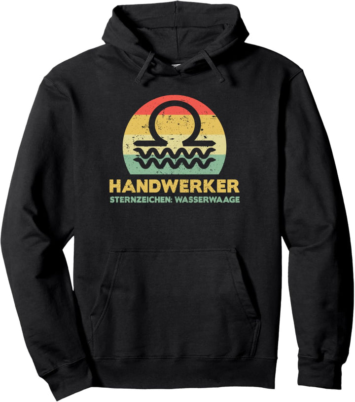 Handwerker Sternzeichen Wasserwaage | Lustiger Spruch Retro Pullover Hoodie