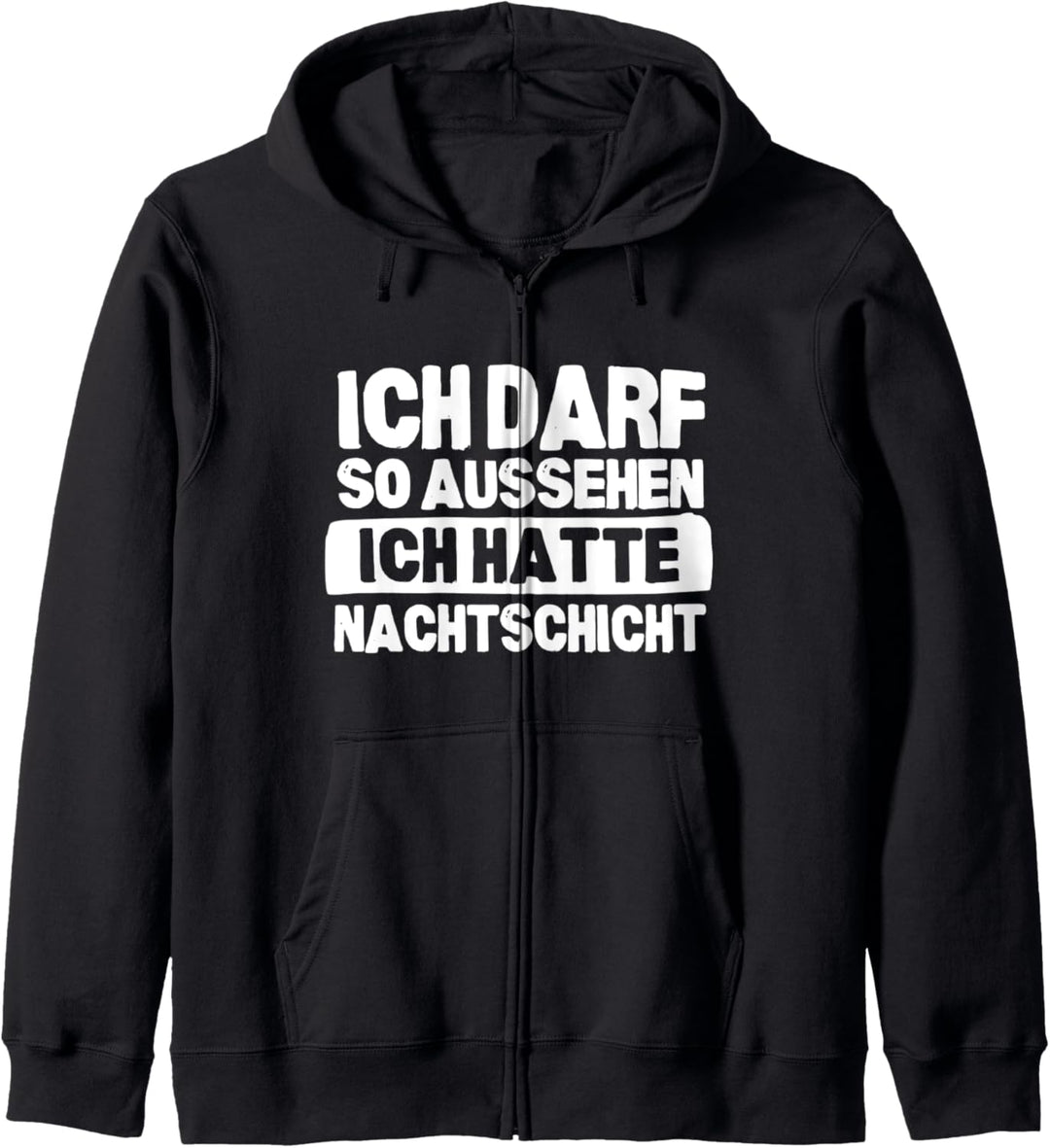 Nachtschicht Spruch Ich Darf So Aussehen Krankenschwester Kapuzenjacke