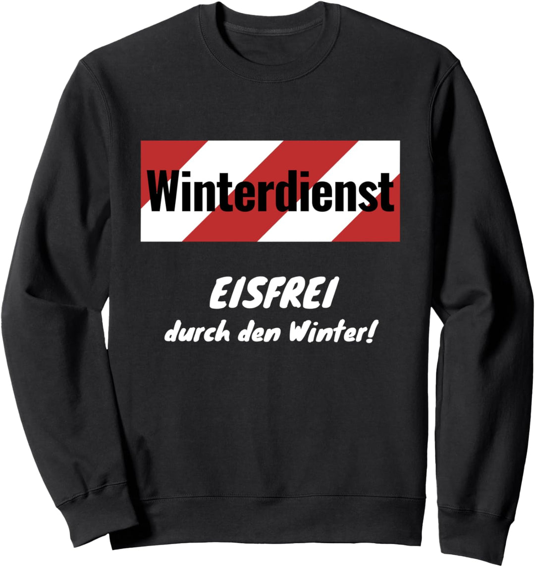 Winterdienst - Eisfrei durch den Winter! Schnee, Schneeball Sweatshirt