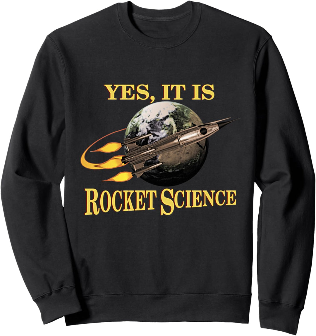 Ja Es ist Rocket Science Funny Aerospace Engineer Sweatshirt