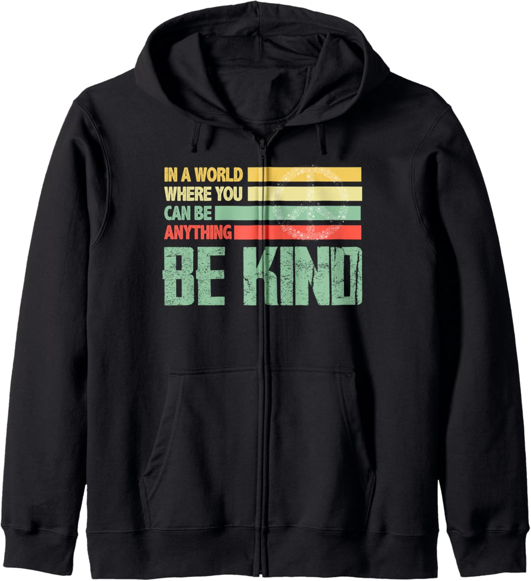 In a World Where You Can Be Anything Be Kind Shirt, Kindness Kapuzenjacke