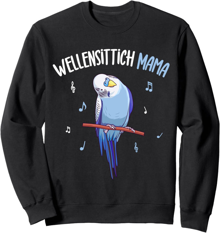 Wellensittich Mama Blausittich Blau lustig Vogelbesitzerin Sweatshirt