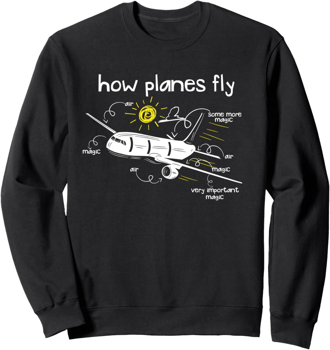 Lustiges Geschenk für Piloten aus der Luft- und Raumfahrttechnik, wie Flugzeuge fliegen Sweatshirt