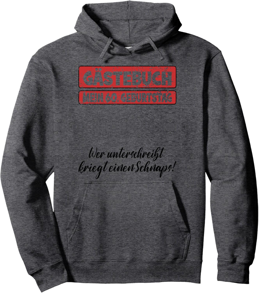 Gästebuch mein 60. Geburtstag Original Outfit Pullover Hoodie