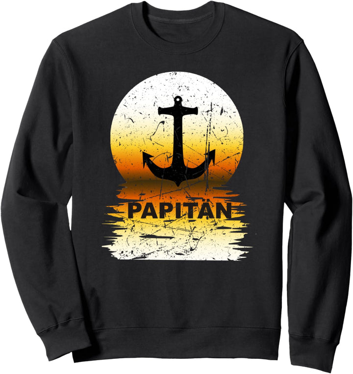 PAPITÄN PAPA KAPITÄN, LUSTIG, VÄTER MIT SCHIFF UND BOOT Sweatshirt