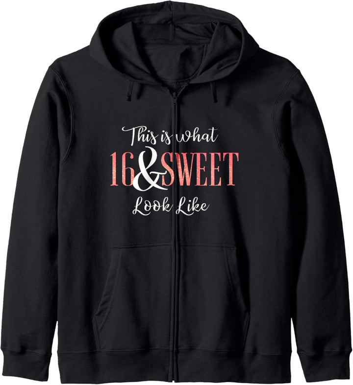 This Is What 16 & Sweet Looks Like | Sweet 16 Birthday Gift Kapuzenjacke