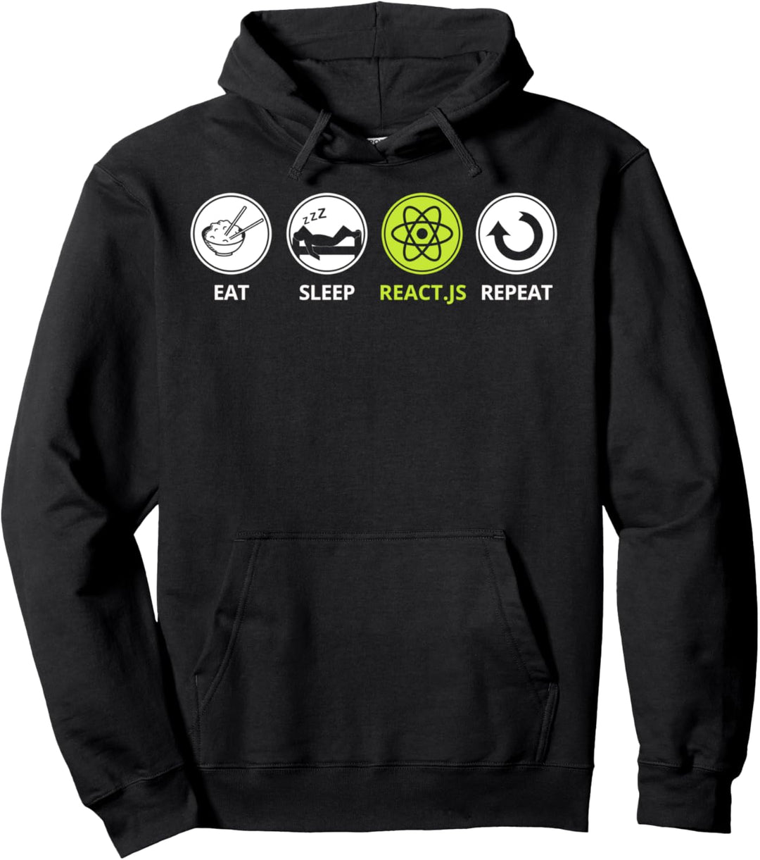 Lustiges Javascript T-Shirt - Eat Sleep React.js Repeat Tee Pullover Hoodie