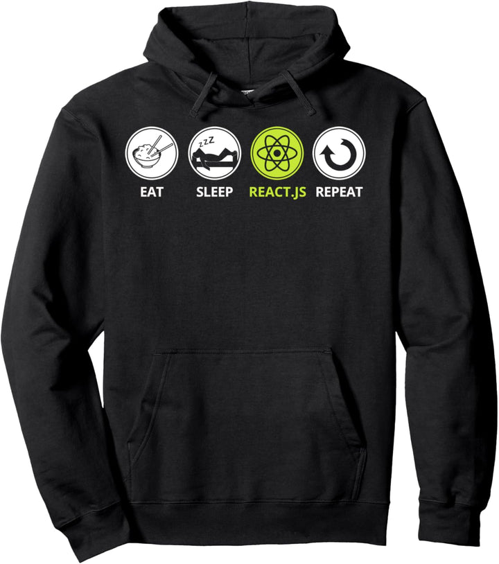 Lustiges Javascript T-Shirt - Eat Sleep React.js Repeat Tee Pullover Hoodie