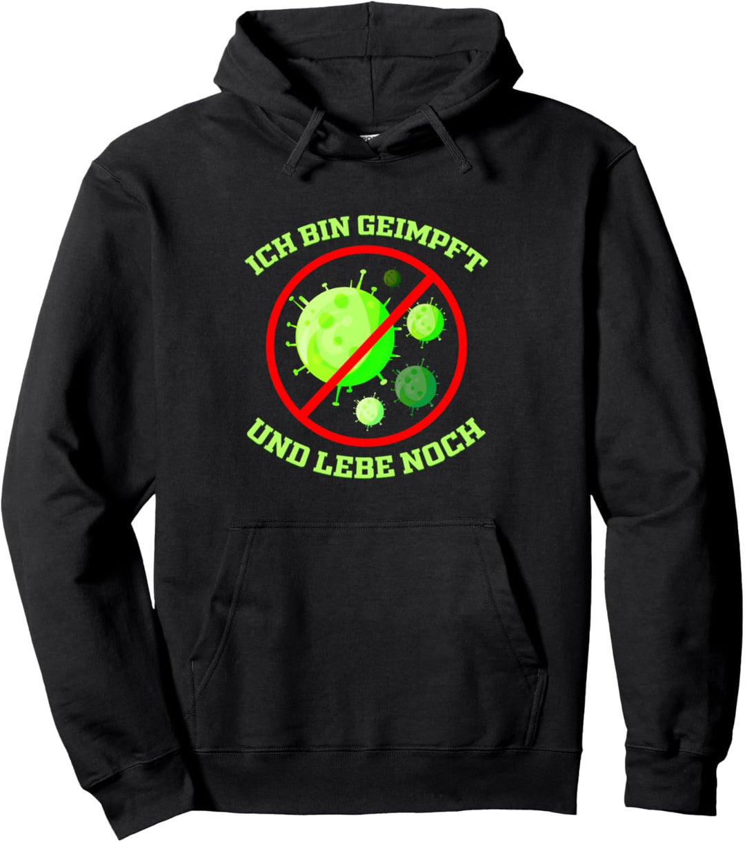 Ich bin geimpft und lebe noch - Impfung gegen Virus Pullover Hoodie