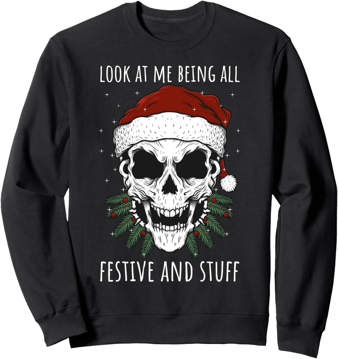 Look At Me Being All Festlicher Humorvoller Weihnachtspullover mit Totenkopf Sweatshirt