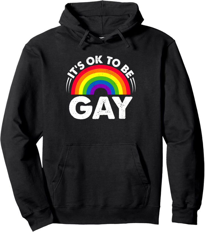 Es ist in Ordnung, schwul zu sein LGBTQ-Unterstützung Pullover Hoodie