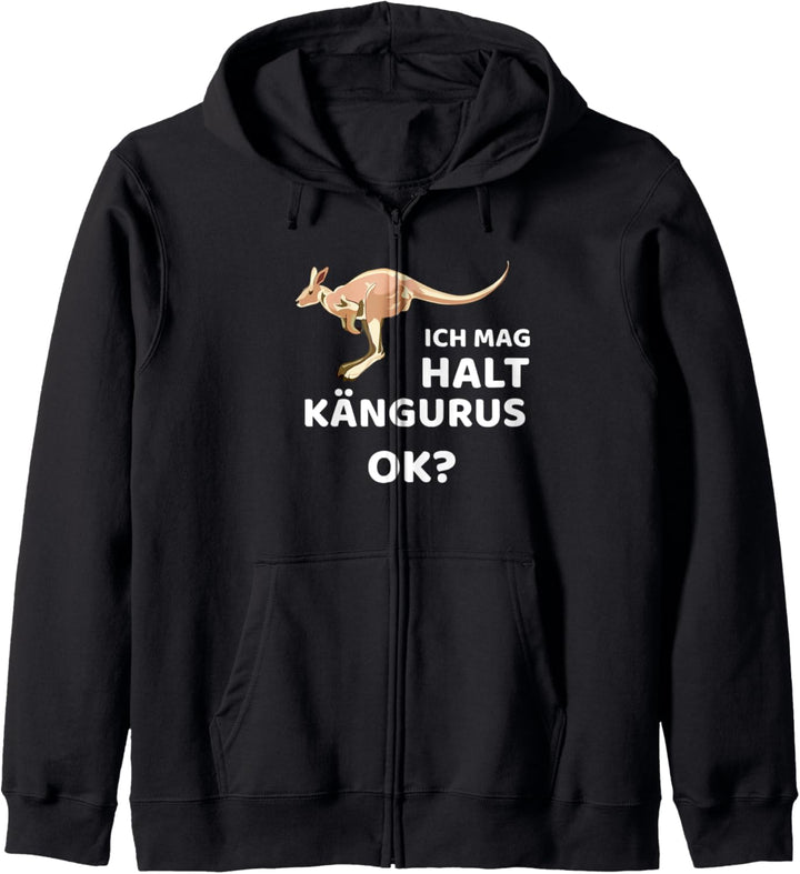 Ich mag halt Kängurus Ok, Känguru Kapuzenjacke