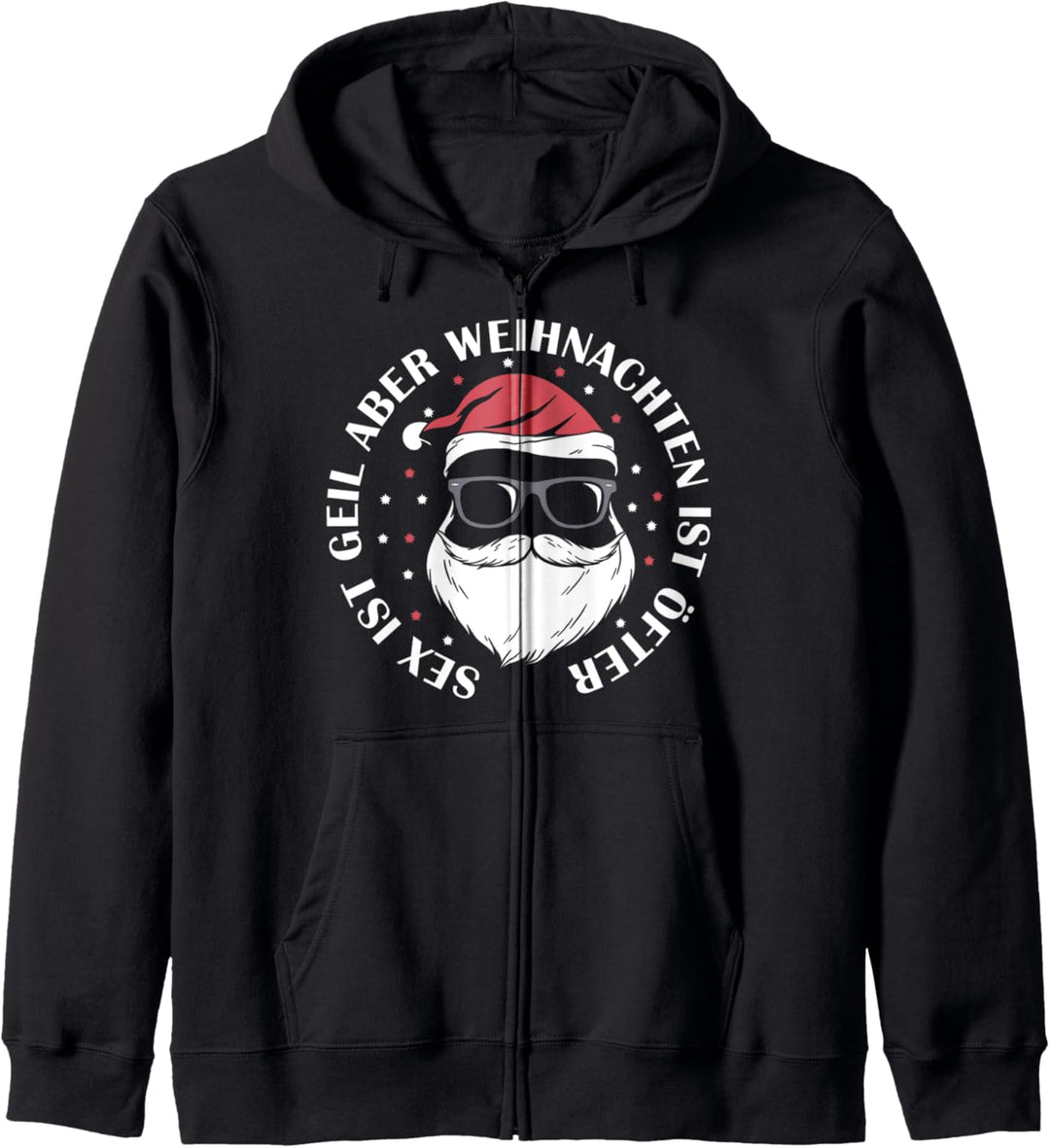 Sex Ist Geil Weihnachten Ist Öfter Lustiger Weihnachtsspruch Kapuzenjacke