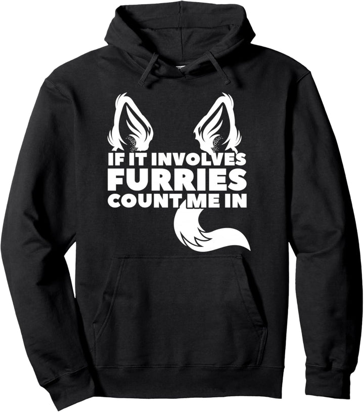 Wenn es Furries beinhaltet count me in Furry Pullover Hoodie