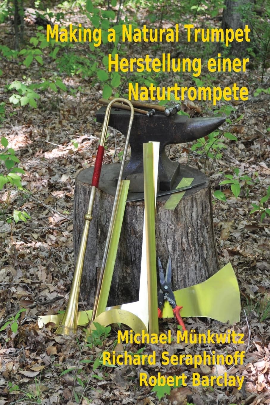 Making a Natural Trumpet/Herstellung einer Naturtrompete, Taschenbuch