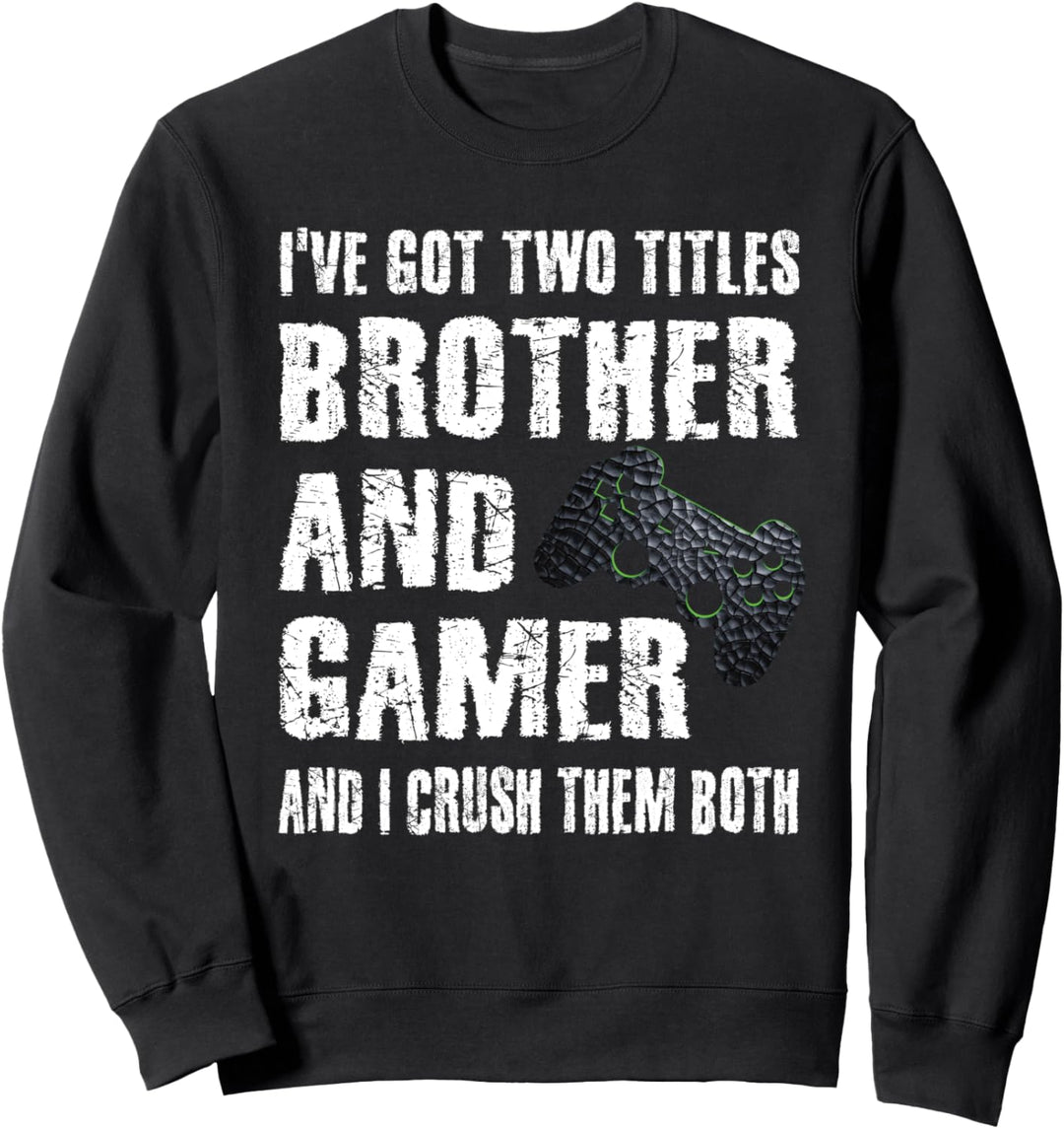 Lustiger Bruder Und Zocker Gamer Spruch Jungen Teenager Kids Sweatshirt